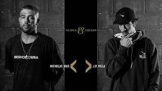 Slides & Grinds - Nicholas Dias vs JP Villa