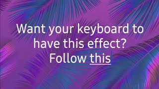 How to style Samsung keyboard with glow effects while typing #kratosTECH screenshot 5
