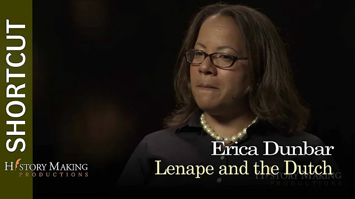 Erica Dunbar on Lenape People and the Dutch