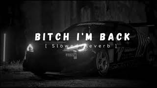 Bitch Im Back [ Slowed \u0026 Reverb ] - Sidhu Moose Wala