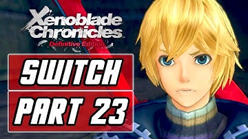 Xenoblade Chronicles: Definitive Edition [SWITCH] Gameplay Walkthrough Part 23 - Side Quest GRIND