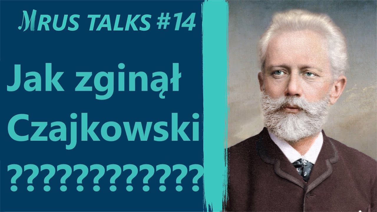 Jak zginął Czajkowski? | Mrus Talks #14