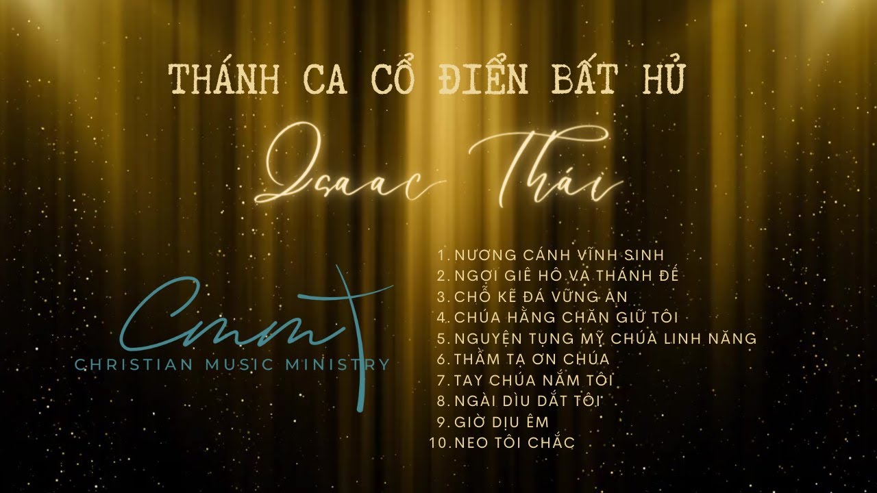 Toplist Thánh Ca Cổ Điển Bất Hủ - Isaac Thái