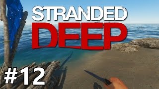 Stranded Deep - Close Encounters - PART #12