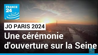 Paris 2024 : la cérémonie d'ouverture des JO aura lieu... sur la Seine • FRANCE 24