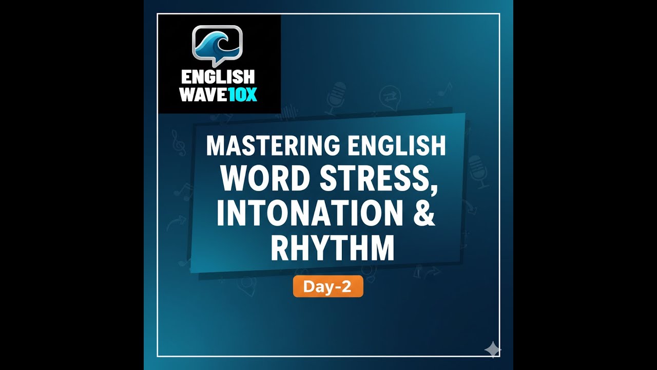 Master English Word Stress, Intonation & Rhythm | Day-2