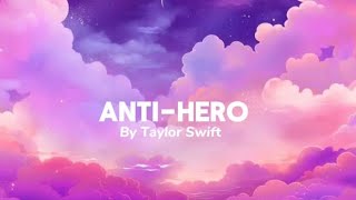 Anti HeroSong by Taylor Swift(lyrics)@Alimusic