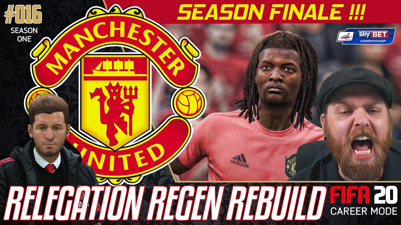 SEASON FINALE! - Relegation Regen Rebuild - Fifa 20 Manchester United Career Mode - 16