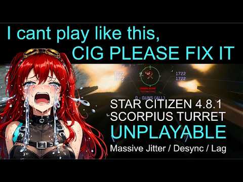 TURRET GUNNER GAMEPLAY SUCKS REALLY HARD | 4.8.1 STAR CITIZEN | Scorpius Turret |  CIG PLEASE FIX IT