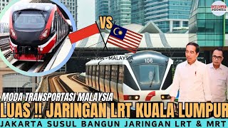 TRANSPORTASI MAJU LRT Kuala Lumpur | Jakarta Susul Lanjutkan LRT JAKARTA & JABODEBEK