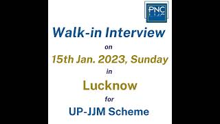 Walk-in Interview on15th Jan. 2023, Sunday in Lucknow for UP-JJM Scheme in PNC Infratech Ltd.