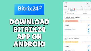 How to Download Bitrix24 App on Android 2026