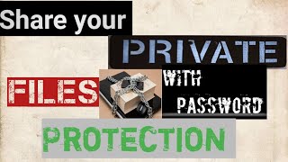 Share your private files with password protection |How to share files privately??
