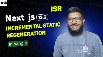 Next js 13.5 (Incremental Static Regeneration ) part 18 | ISR | NextJS 13 in Bangla | Abtahi Hasan