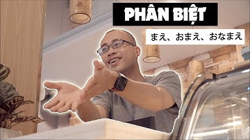 SỬ DỤNG TIẾNG NHẬT SAI VÀ CÁI KẾT || Tránh nhầm lẫn まえ、おまえ、おなまえ || よく間違える日本語 || nghĩa samurai chan