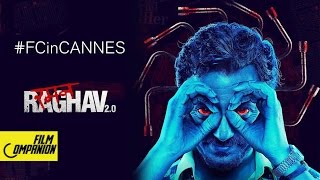 Raman Raghav 2.0 Team At Cannes 2016 #FCinCannes | Film Companion