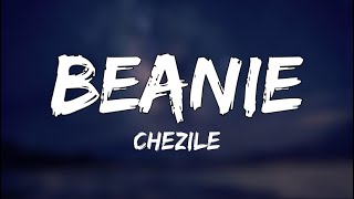 Chezile - Beanie (Lyrics)