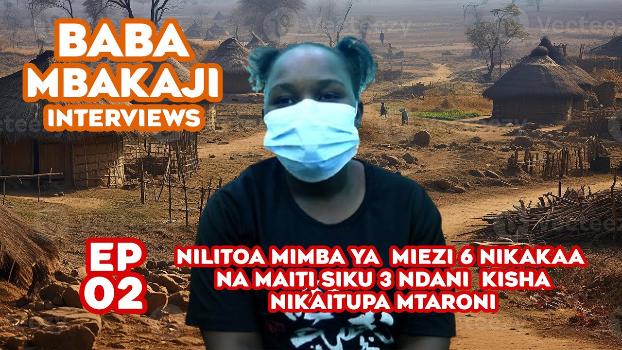 NILITOA MIMBA YA MIEZI 6 NIKAKAA NA MAITI NDANI SIKU 3 KISHA NIKAITUPA MTARONI
