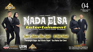 🔴 LIVE  NADA ELSA  DUE GAWE BLOK KAPLING KARANGANYAR DS.JUNGJANG ARJAWINANGUN 04 FEBRUARI 2024