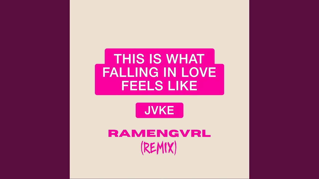 This is what falling in love feels like ramengvrl remix youtube