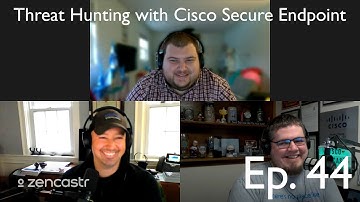 #44 Threat Hunting with Cisco Secure Endpoint