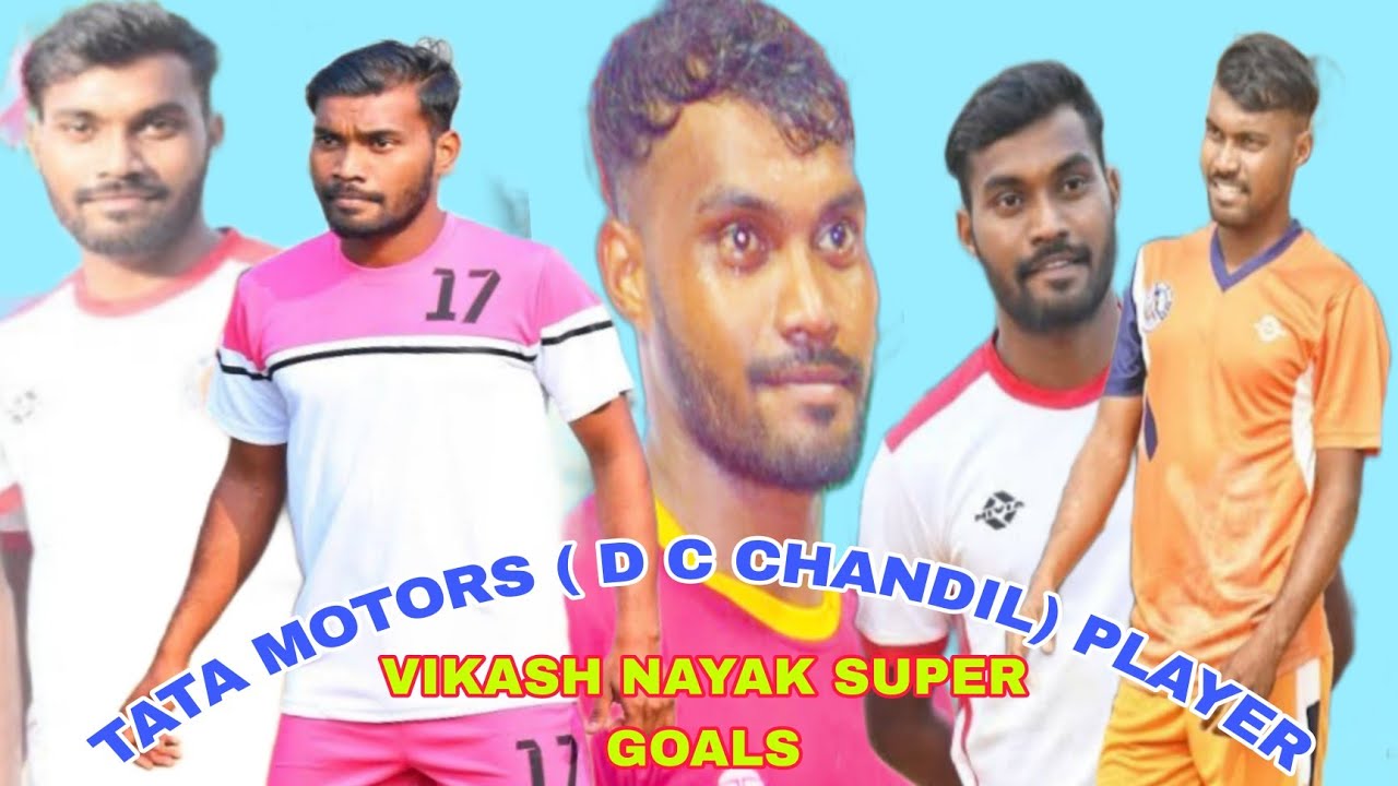 Tata Motors D C CHANDIL Player VIKASH NAYAK Super Goals