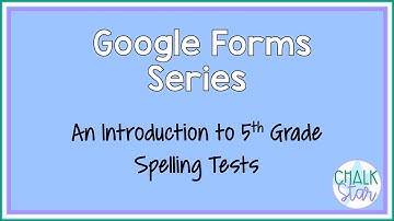 Spelling Tests using Google Forms