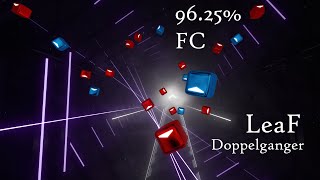 96.25% Fc Leaf - Doppelganger Extra Sensory Modchart Beat Saber