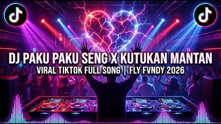Download lagu DJ PAKU PAKU SENG X KUTUKAN MANTAN VIRAL TIKTOK FULL SONG | FLY FVNDY 2026