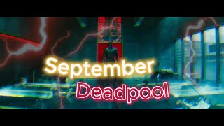 September | Deadpool [edit]