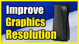 How to Improve Graphics, FPS & Resolution on PS5 Console (Screen Tutorial)