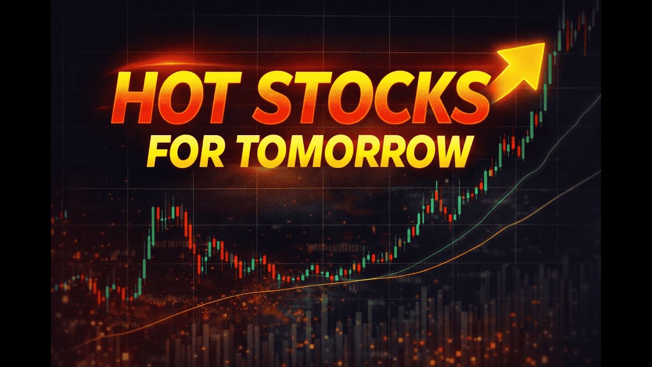 🔥 HOT stocks for tomorrow! 🔥