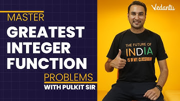 Master Greatest Integer Function Problems for JEE | JEE Main 2023/24 | Class 11 & 12| JEE Maths