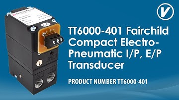 TT6000-401 Fairchild Compact Electro-Pneumatic I/P, E/P Transducer