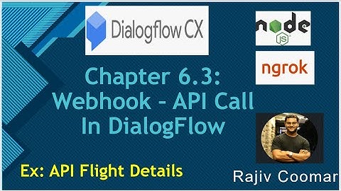 Chapter 6.3: Webhook – API Call In DialogFlow CX