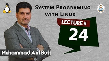 Lec24 Overview Of UNIX IPC And Signals On The Shell (Arif Butt @ PUCIT)