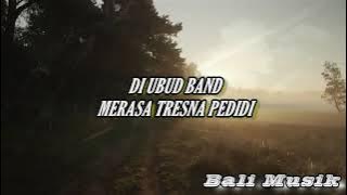 DI UBUD BAND - MERASA TRESNA PEDIDI | lirik video