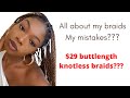 ALL ABOUT MY KNOTLESS BRAIDS ! LET’S CHAT!!!