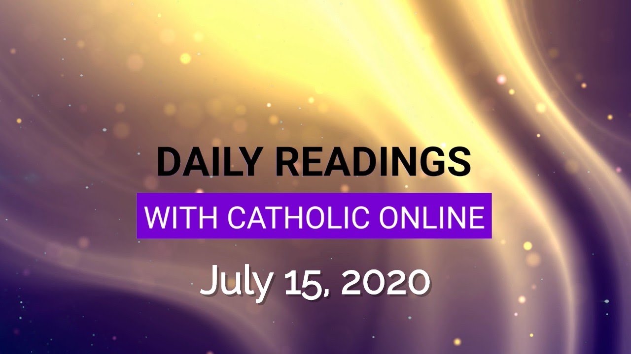Daily Reading for Wednesday, July 15th, 2020 HD