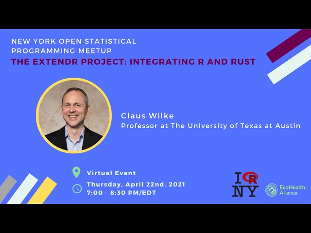 Claus Wilke - The extendr project: Integrating R and Rust