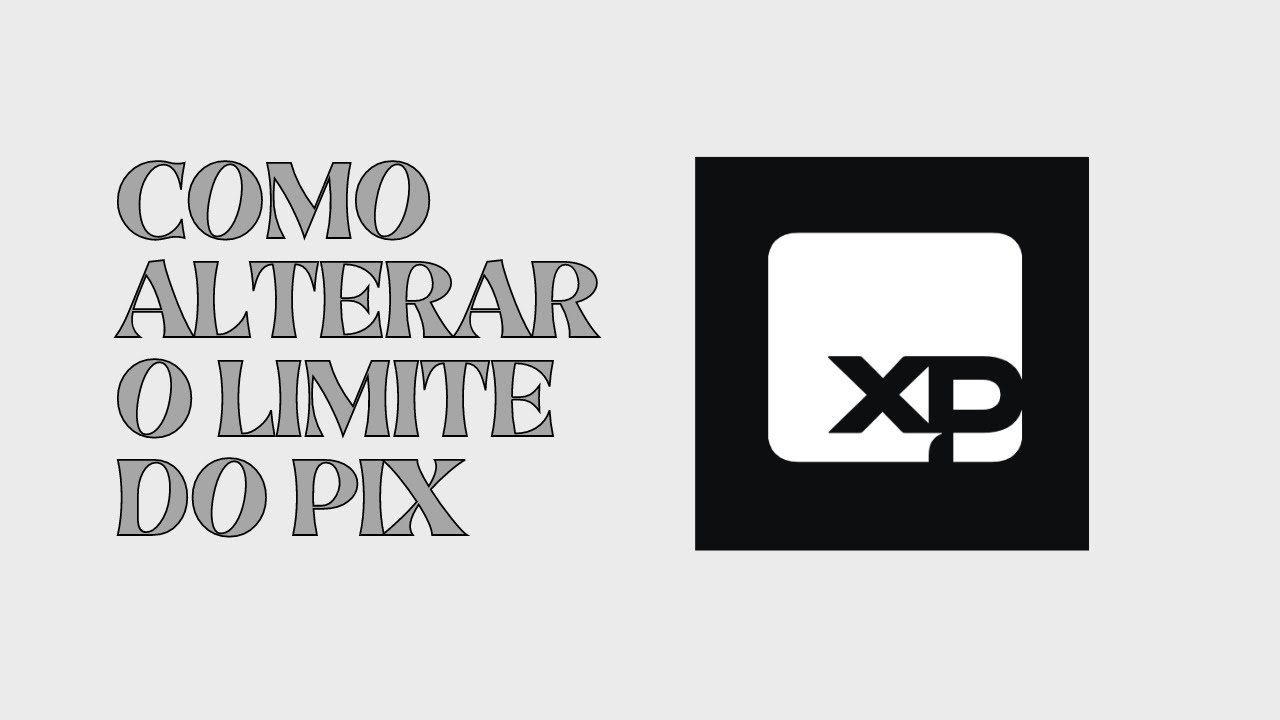 Como Alterar o Limite do PIX no Banco XP