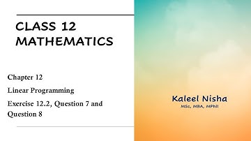 Linear Programming| Part 4| Chapter 12 | Exercise 12.2,Question 7 and Question 8|CBSE Class 12 Maths