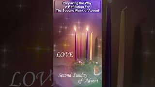 🌟 Preparing the Way: A Reflection for the Second Week of Advent 🕯️✨