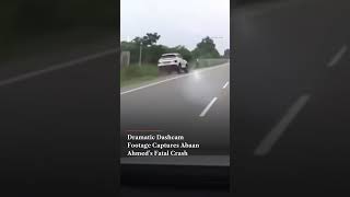Dramatic Dashcam Footage Captures Abaan Ahmed’s Fatal Crash | N18G
