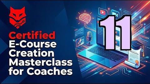 11.Understanding the Art of Scripting | Certified E-Course Creation Masterclass for Coaches