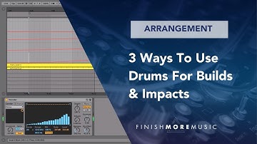 Ableton Arrangement tutorial - Using Drums for Builds and Impacts