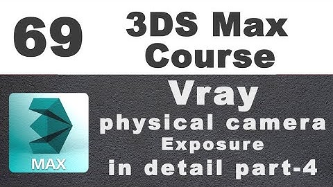 Vray Physical camera | Exposure setting | Autodesk 3ds max tutorial (69) 3Ds Max - Vray