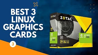 Best 3 Linux Graphics Cards - Phenom Builts