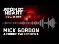 Mick Gordon - A Fridge Called Nora (Atomic Heart Vol.2 OST)