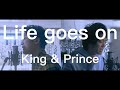 King &amp; Prince「Life goes on」TBS系火曜ドラマ「夕暮れに、手をつなぐ」エンディング【歌ってみた】【弾いてみた】 cover by monopole